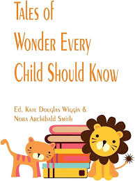 Tales of Wonder Every Child Should Know